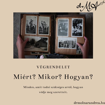 végrendelet - miért, mikor, hogyan